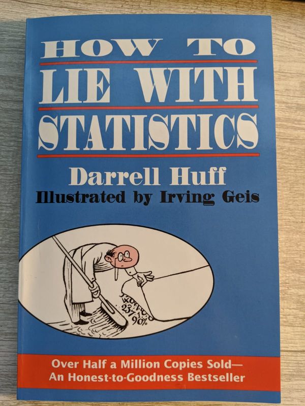 A Summary of 'How to Lie with Statistics' by Darrell Huff